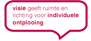 Visie geeft ruimte en richting voor individuele ontplooing